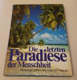 29- Die letzten Paradiese der Menschheit