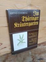 Im Thüringer Kräutergarten. Von Heilkräutern, Hexen und Buckelapothekern