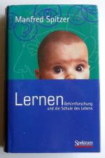 Manfred Spitzer: Lernen. Gehirnforschung Manfred Spitzer: Lernen. Gehirnforschung
