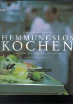 Hemmungslos kochen - 24 Wahrheiten über die gute Küche - "Die kulinarische Harmonienlehre"