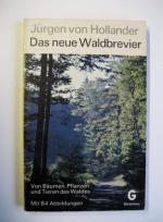 Das neue Waldbrevier  - Von Bäumen, Pflanzen und Tieren des Waldes - mit 84 Abbildungen