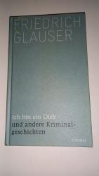 Friedrich Glauser: Ich bin ein Dieb - Un