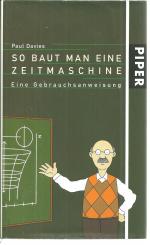 So baut man eine Zeitmaschine. Eine Gebrauchsanweisung. Aus dem Englischen von Helmut Reuter. Mit 35 Abbildungen