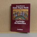 Renate Riemeck: Glaube - Dogma - Macht