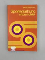 Sporterziehung im Vorschulalter - Theoretische Grundlagen und Anleitungen für die Praxis in Kindergarten und Vorschulalter