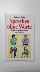 Sprechen ohne Worte. Körpersprache verstehen und einsetzen