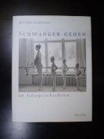 Rebekka Kaufmann: Schwanger gehen. 60 Fo