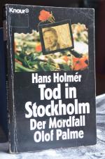 Tod in Stockholm. Der Mordfall Olof Palme