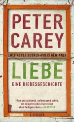 Peter Carey: Liebe - Eine Diebesgeschich