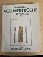 Marlis Weber: Vollwertküche für 1 Person