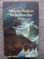 Minette Walters: Wellenbrecher Minette Walters: Wellenbrecher