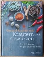 Gesund kochen mit Kräutern und Gewürzen.