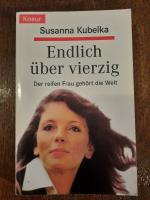 Susanna Kubelka: Endlich über vierzig - 