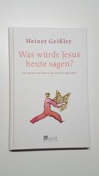 Was würde Jesus heute sagen? Die politische Botschaft des Evangeliums