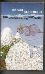 Daniel Kehlmann: Die Vermessung der Welt Daniel Kehlmann: Die Vermessung der Welt