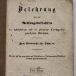 Belehrung über das Rettungsverfahren bei Scheintodten und in plötzliche Lebensgefahr gerathenen Menschen - Zum Gebraucht für Schulen - Verfaßt und herausgegeben mit Gutheißen der Großherzoglich Badischen obersten Sanitäts-Behörde