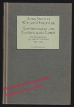 Gewöhnliches und gefährliches Leben: Ein Briefwechsel aus der Zeit des Exils (1939-1946)  - Seghers, Anna/Herzfelde, Wieland