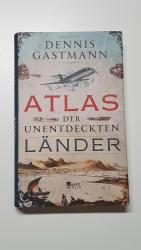 Dennis Gastmann: Atlas der unentdeckten Dennis Gastmann: Atlas der unentdeckten