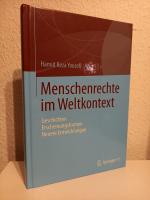 Menschenrechte im Weltkontext - Geschichten - Erscheinungsformen - Neuere Entwicklungen