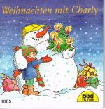 Weihnachten mit Charly Pixi-Bücher Nr. 1065, Weihnachtsserie 15