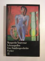 Marguerite Yourcenar: Lebensquellen - Ei Marguerite Yourcenar: Lebensquellen - Ei