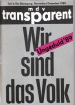 Wir sind das Volk Teil: Teil 3.: Ungeduld '89 : November, Dezember 1989