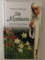 Hermann Multhaupt: Die Mystikerin - Ein 