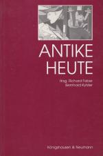 ANTIKE HEUTE - Richard Faber und Bernhard Kytzler (Hrsg.)