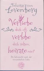 Felicitas von Lovenberg: Verliebe dich o