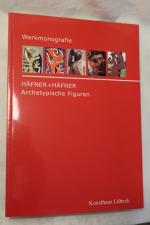 Werkmonografie Häfner + Häfner. Archetypische Figuren