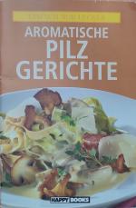 Aromatische Pilzgerichte