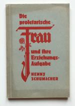 Henny Schumacher: Die proletarische Frau