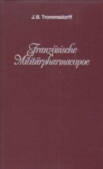 Französische Militärpharmacopoe. Nachdruck der Ausgabe von 1808