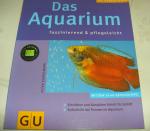 Das Aquarium faszinierend & pflegeleicht