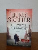 Jeffrey Archer: Die Wege der Macht (Die 