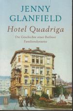 Hotel Quadriga - Die Geschichte einer Berliner Familiendynastie