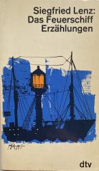 Siegfried Lenz: Das Feuerschiff Siegfried Lenz: Das Feuerschiff