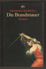 Henning Mankell: Die Brandmauer