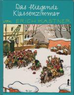 Das fliegende Klassenzimmer  -  Ein Roman für Kinder  -  Zeichnungen von  Walter Trier