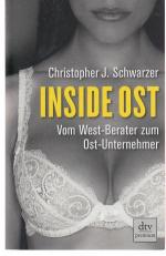 Inside Ost - Vom West-Berater zum Ost-Unternehmer