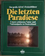 Der Grosse ADAC-Freizeitführer - Die letzten Paradiese