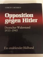 Opposition gegen Hitler, Deutscher Widerstand 1933 - 1945