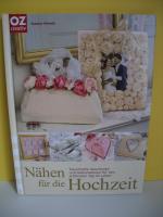 Susanne Helmold: Nähen für die Hochzeit 
