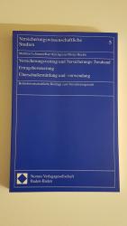 Versicherungsvertrag und Versicherungs-Treuhand, Ertragsbesteuerung, Überschussermittlung und -verwendung. Betriebswirtschaftliche Beiträge zum Versicherungsrecht