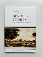 Dessauer Veduten, Ansichten aus fünf Jahrhunderten, Teil 1 =Beiträge zur Stadtgeschcihte - Heft 8