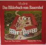 Das Bilderbuch vom Bauernhof