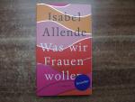 Isabel Allende: Was wir Frauen wollen
