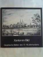 Xanten im Bild: Graphische Blätter des 1