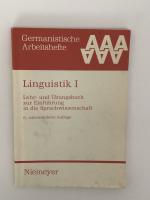 Linguistik I - Lehr- und Übungsbuch zur Einführung in die Sprachwissenschaft