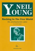 Johnny Rogan: Neil Young - Rocking in Th
